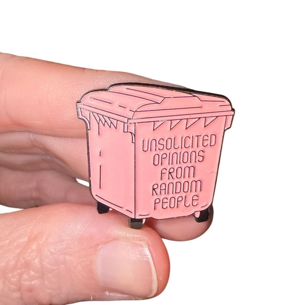Unsolicited Opinions From Random People Pink Trash Can Dumpster Enamel Lapel Pin